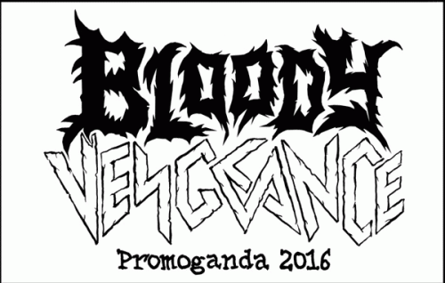 Bloody Vengeance : Promoganda 2016